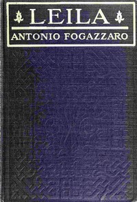 Leila, Antonio Fogazzaro, Mary Prichard Agnetti